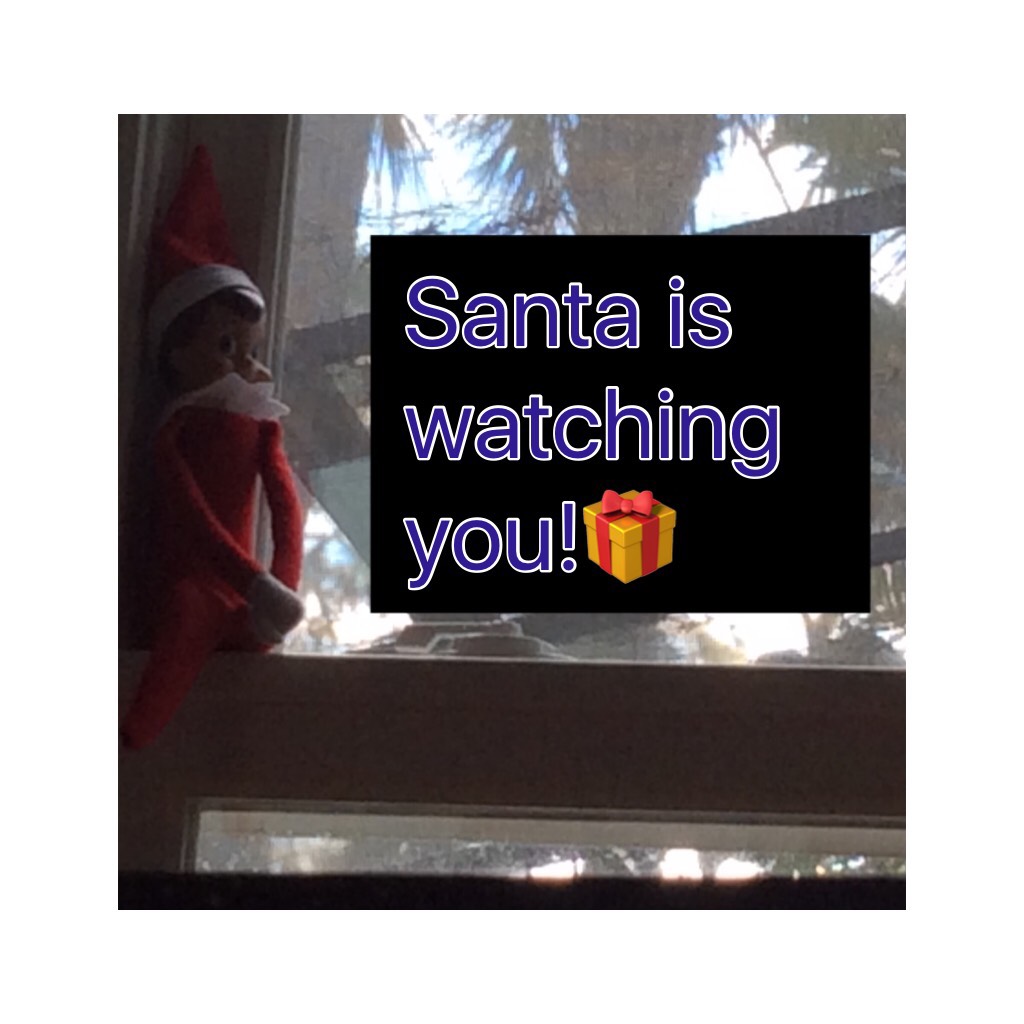 Santa is watching you!🎁