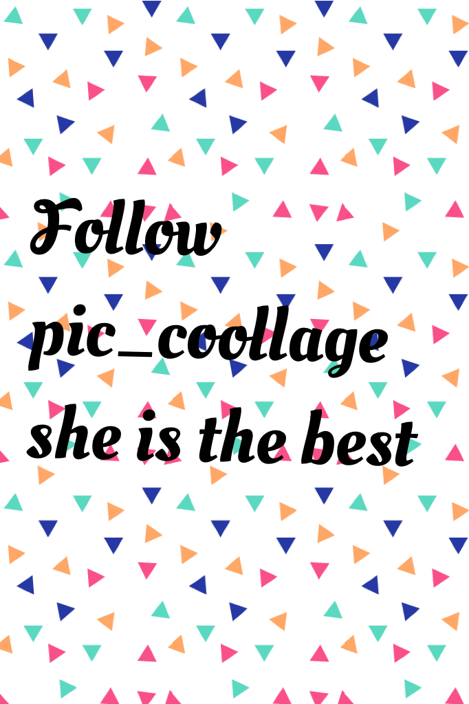 Follow pic_coollage she is the best