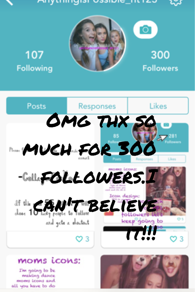 Omg thx so much for 300 followers.I can't believe it!!!