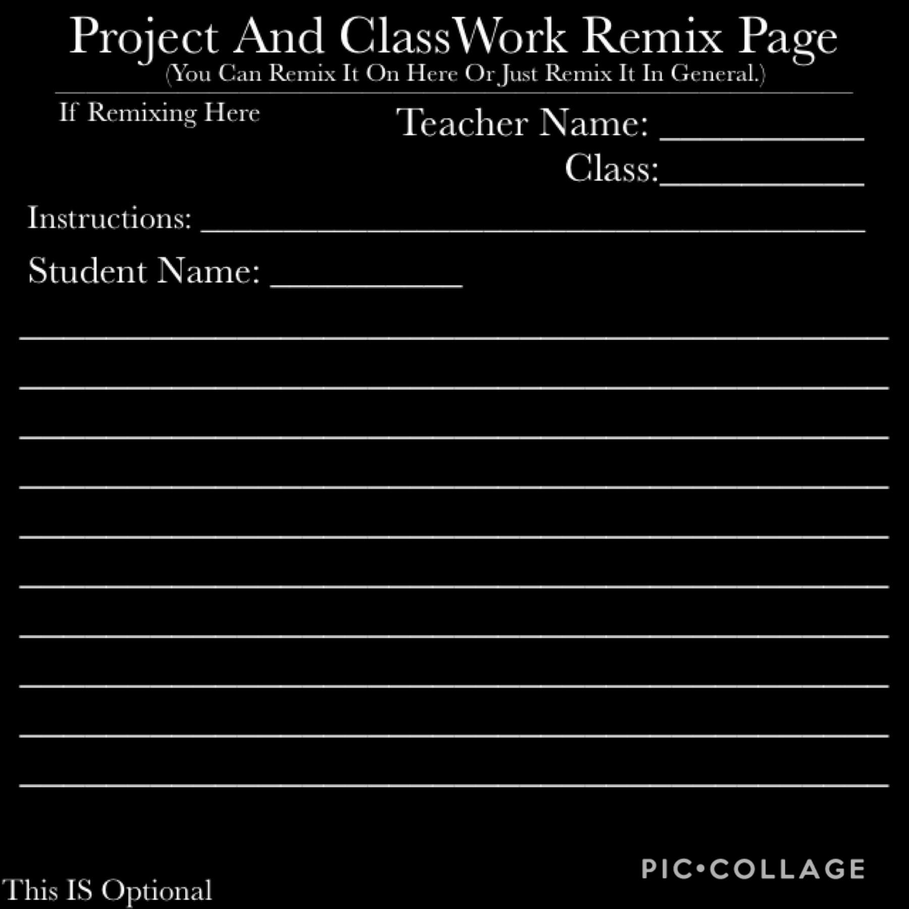 This Is For Any Projects or Class Things. If You Need To Make Stuff Up Come Here. All Projects Can Be Found Here or In Chat Pages. Teachers Can Remix Work Plans. Student Can Remix Your Work. Teachers Can Then Remix or Comment the Grades 
