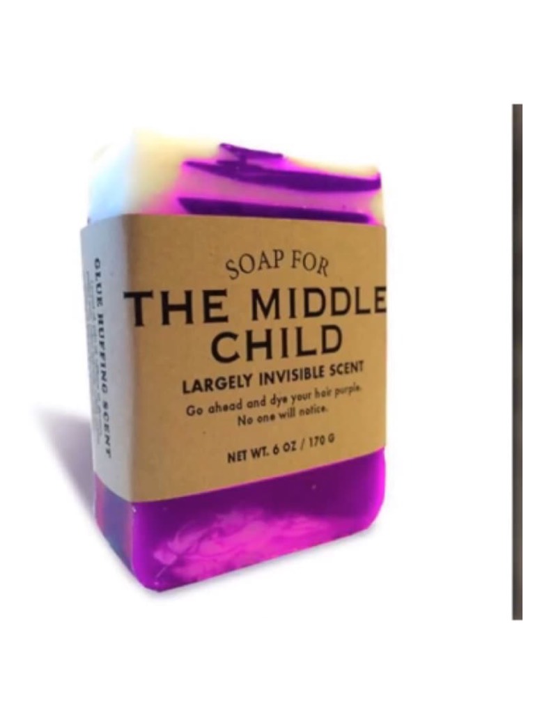 I found my soap XD I am le middle child.