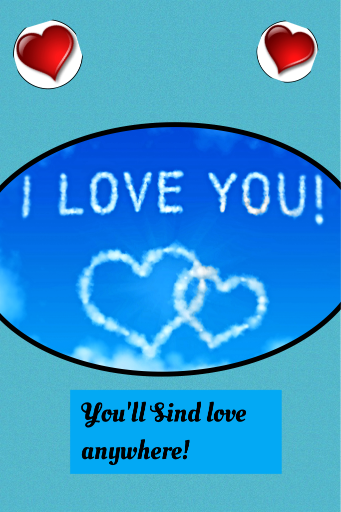 You'll Sind love anywhere! : )
