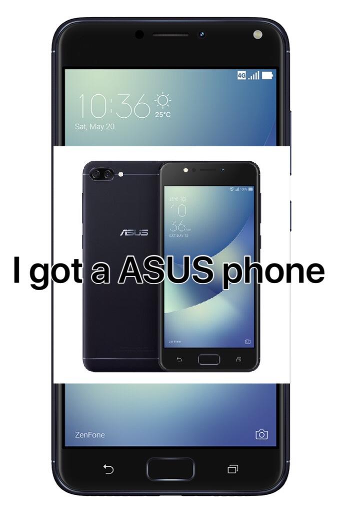 I got a ASUS phone