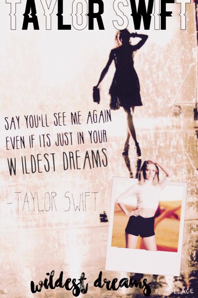 -Taylor swift wildest dreams
