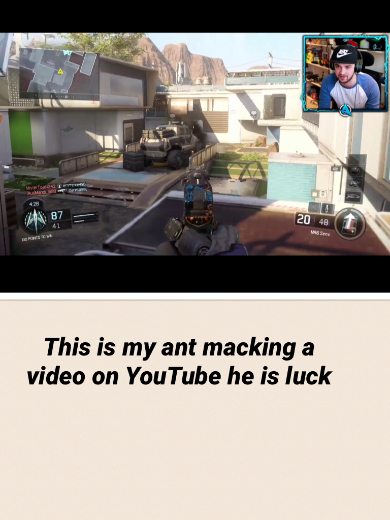 This is my ant macking a video on YouTube he is luck