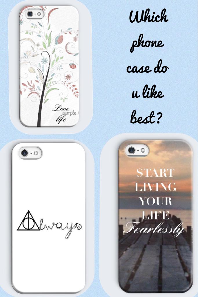 Which phone case do u like best?