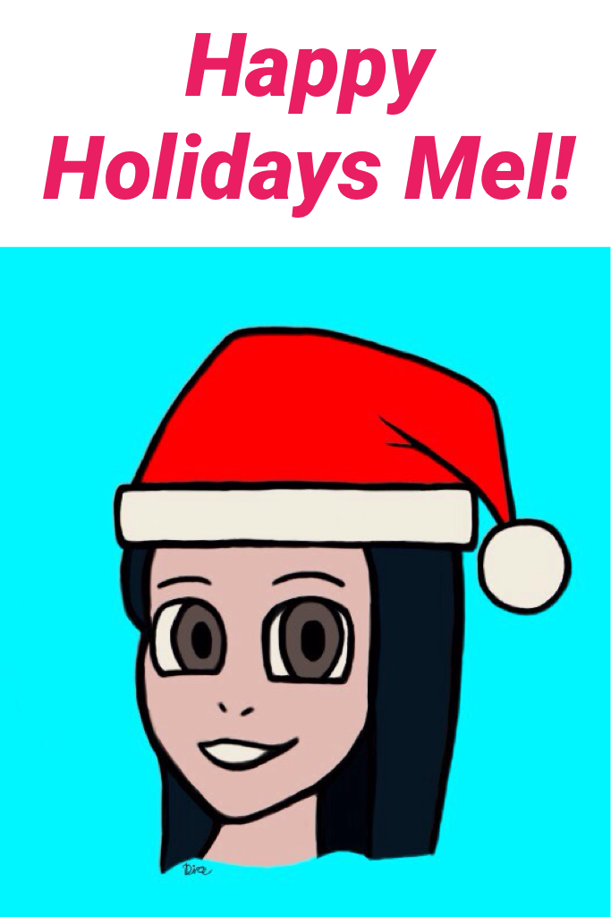 Happy Holidays Mel! I was your Secret Santa!
