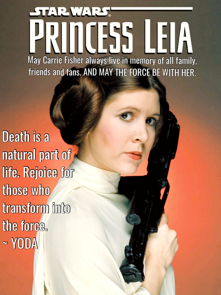 Carrie Fisher will always be the princess of Star Wars.