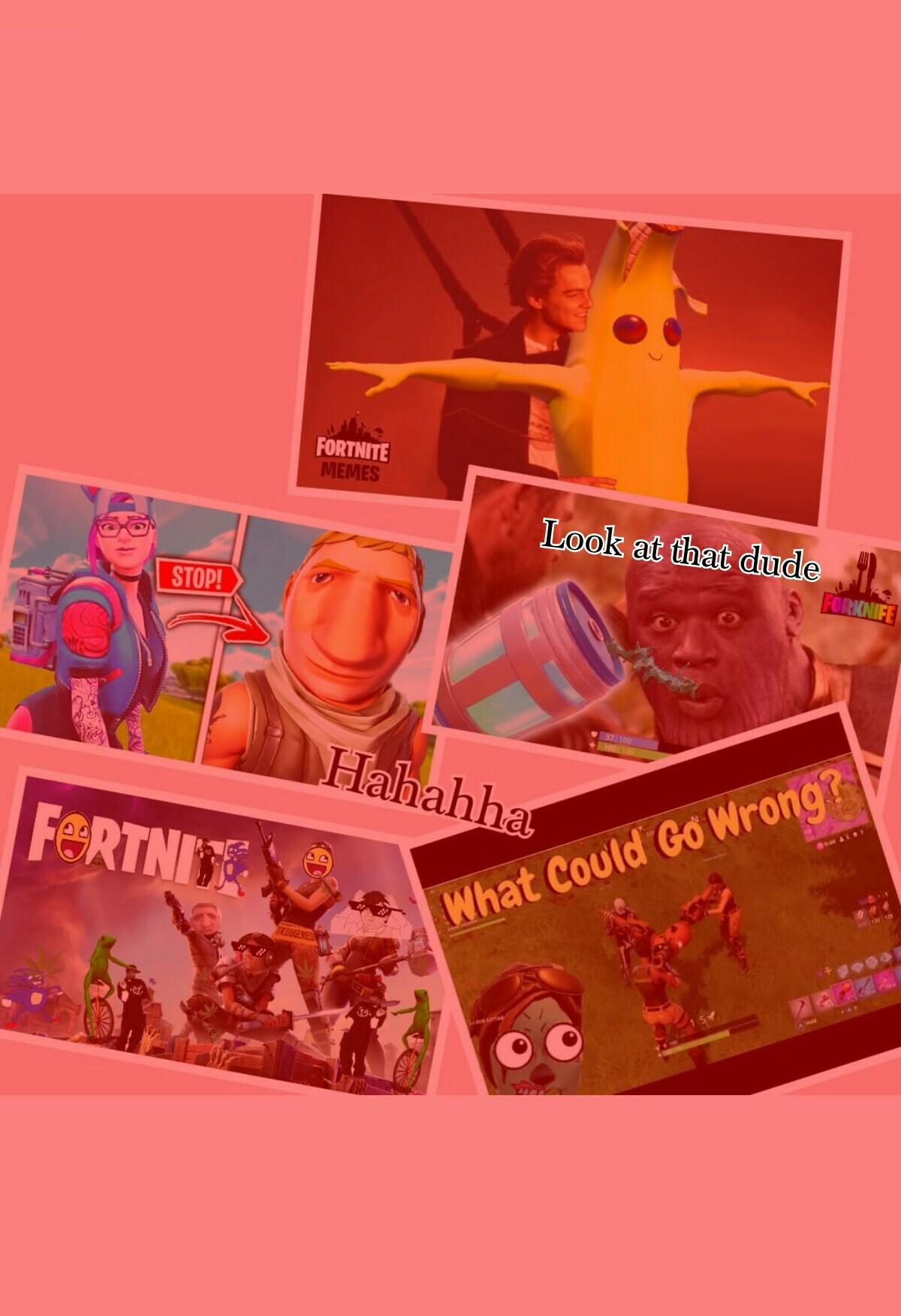 Sorry just typed fortnite memes and this came up inspired by the person I put in the remix coz I forgot user name 
