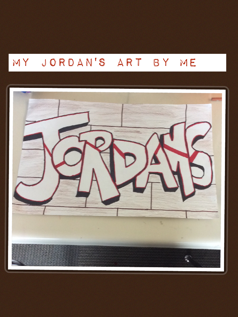 My Jordan's art by me 