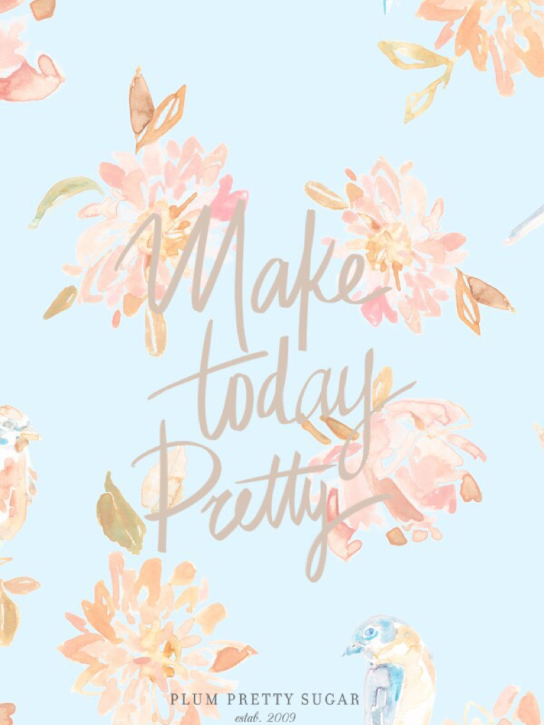 Make today a pretty day!!!! 