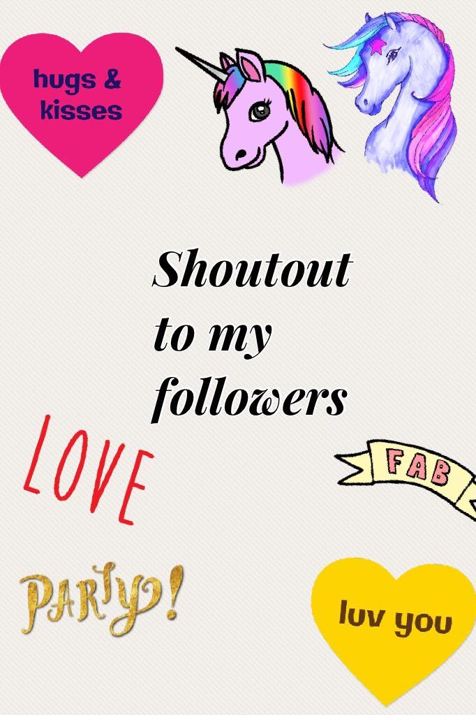 Shoutout to my followers thanks so much!! ❤️😁😋