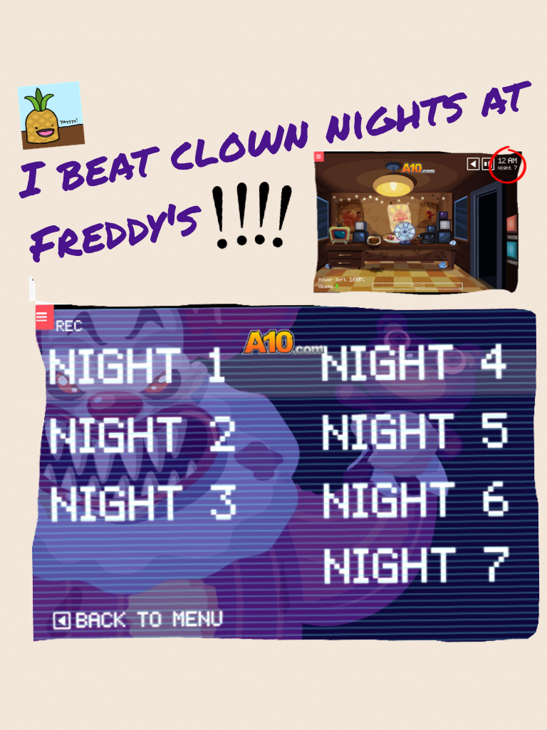 I beat clown nights at Freddy's 