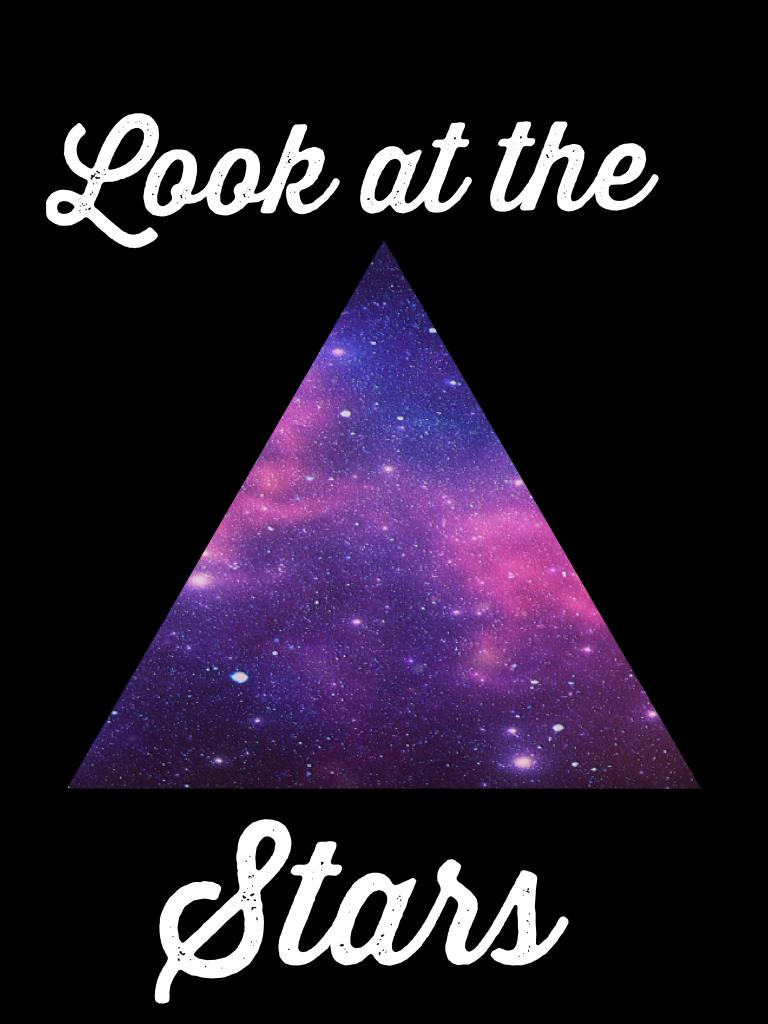 Look up a at the stars at night