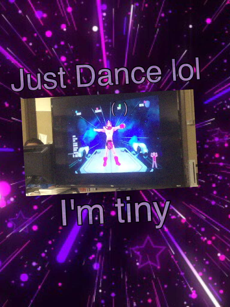 Just Dance lol