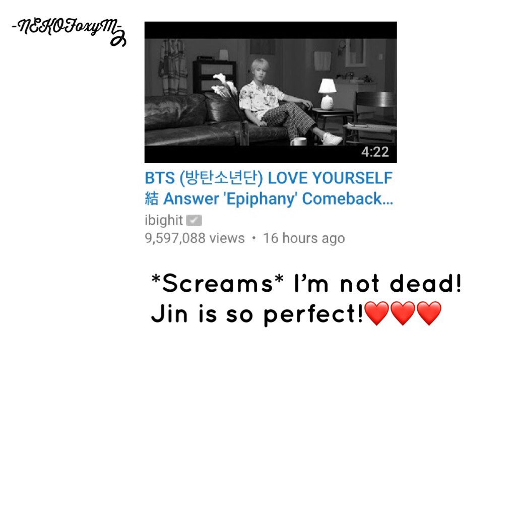 *Screams* I’m not dead! Jin is so perfect!❤️❤️❤️