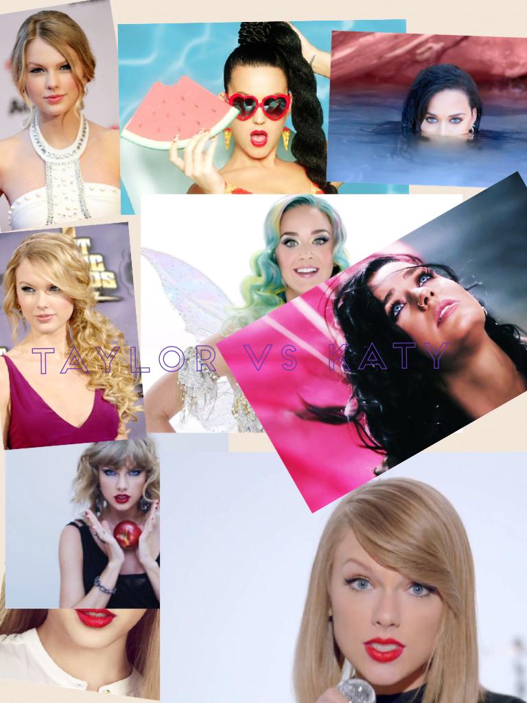Taylor vs Katy witch one do u think inspired by 