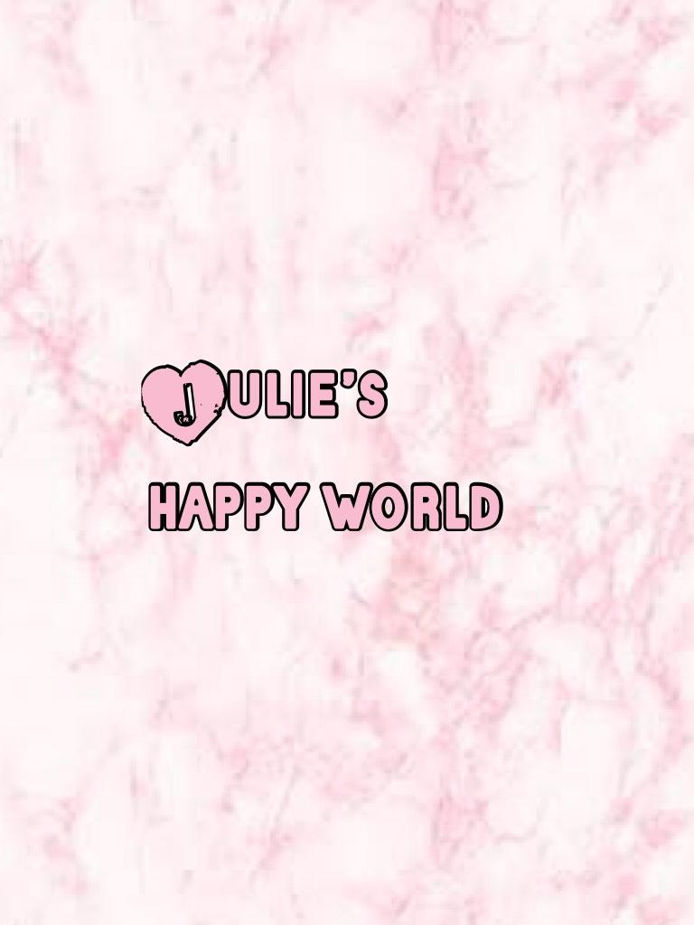 Julie’s happy world