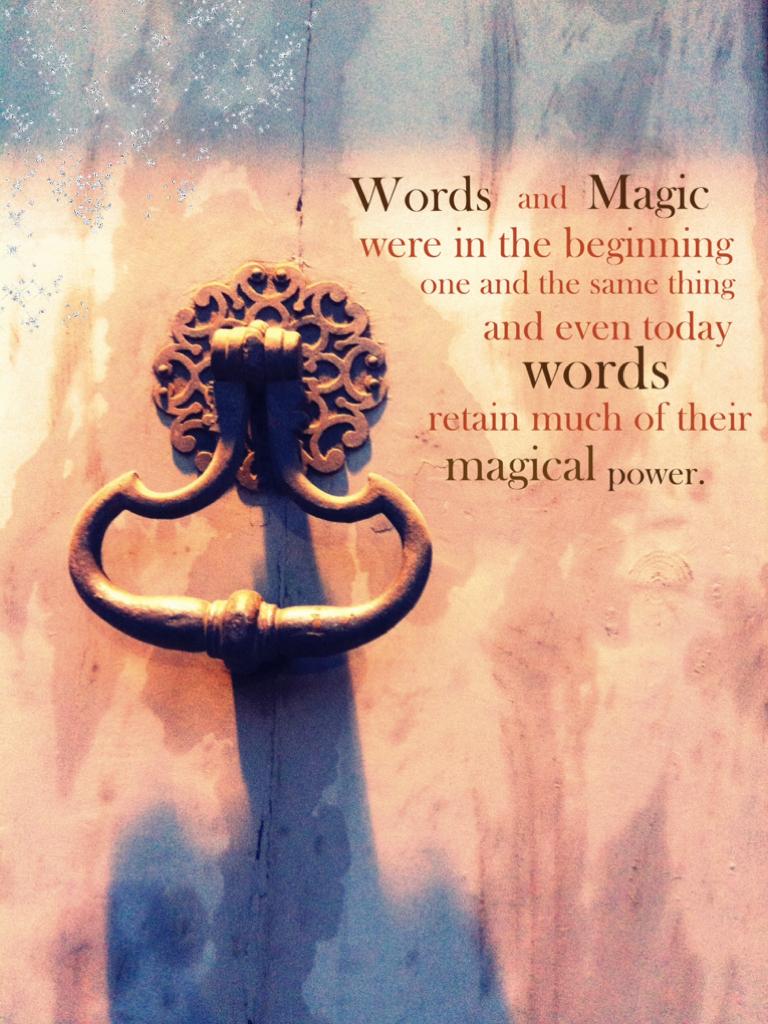 Words = Magic 