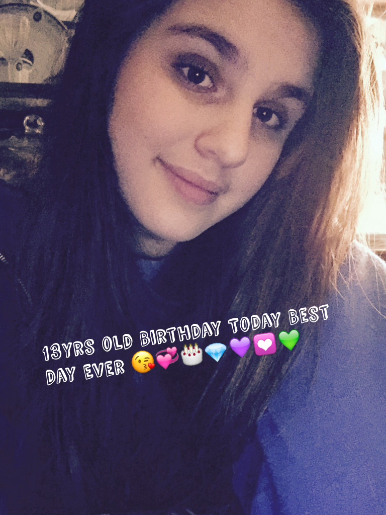 13yrs old Birthday Today Best Day Ever 😘💞🎂💎💜💟💚