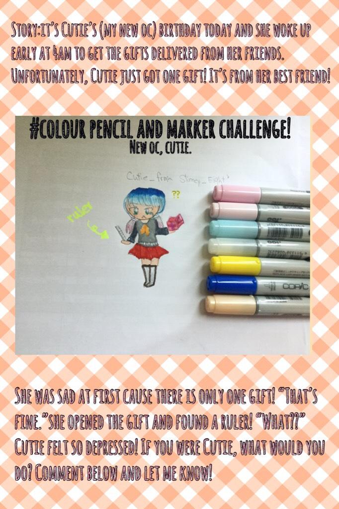 #colour pencil and marker challenge!
