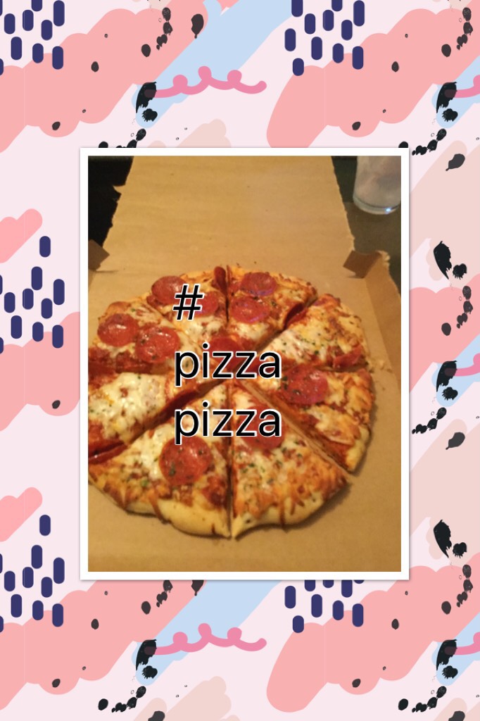 # pizza pizza