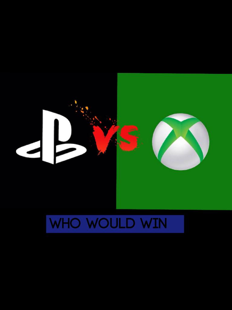Who would win