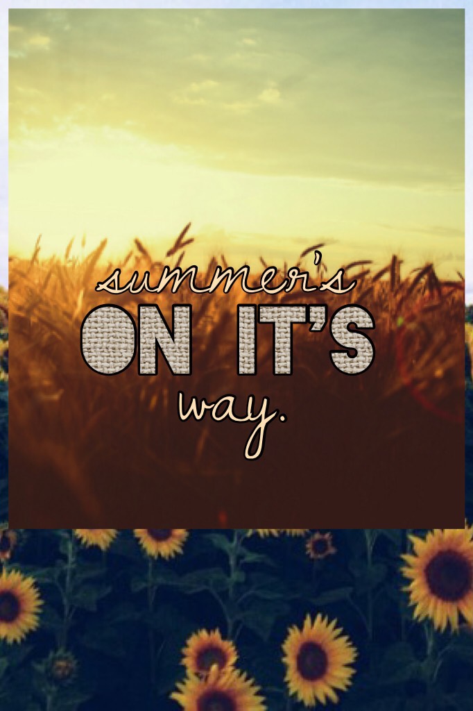 Summer's on it's way!! ☀️🌼