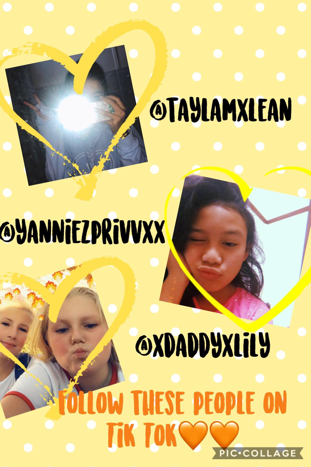 Follow these girls and I (@oofingsquadx is my name) then I will follow you back on Tik Tok❤️❤️❤️