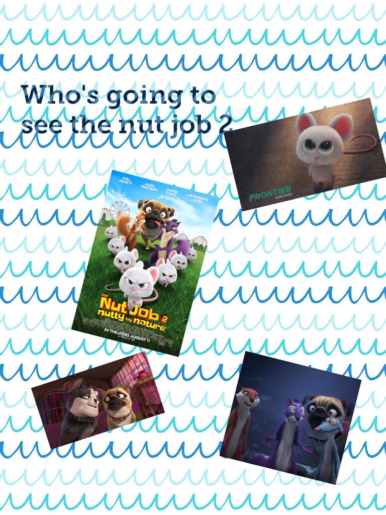 Who's going to see the nut job 2