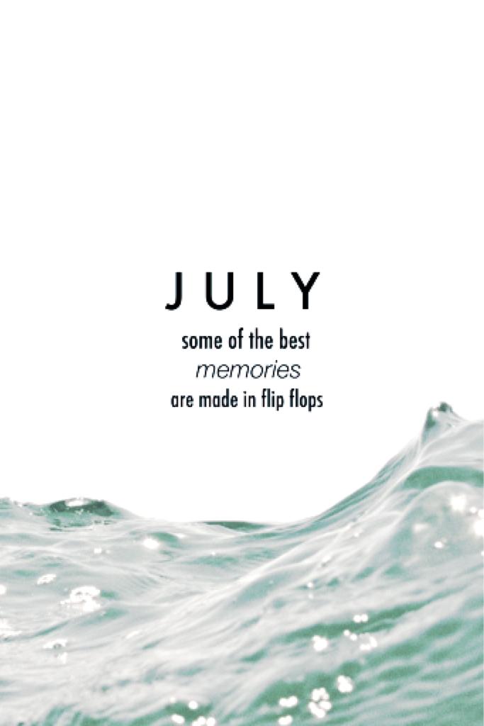 Hello July 🌊☀️
