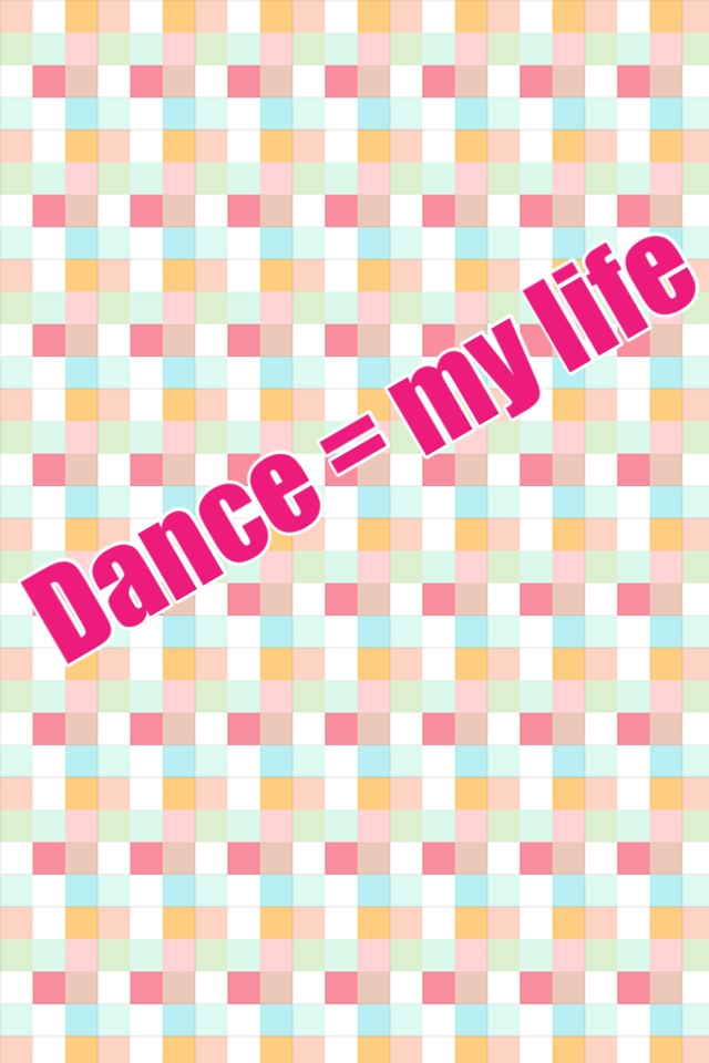 Dance = my life