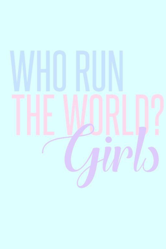 Girls run the world👸🏼🌎
