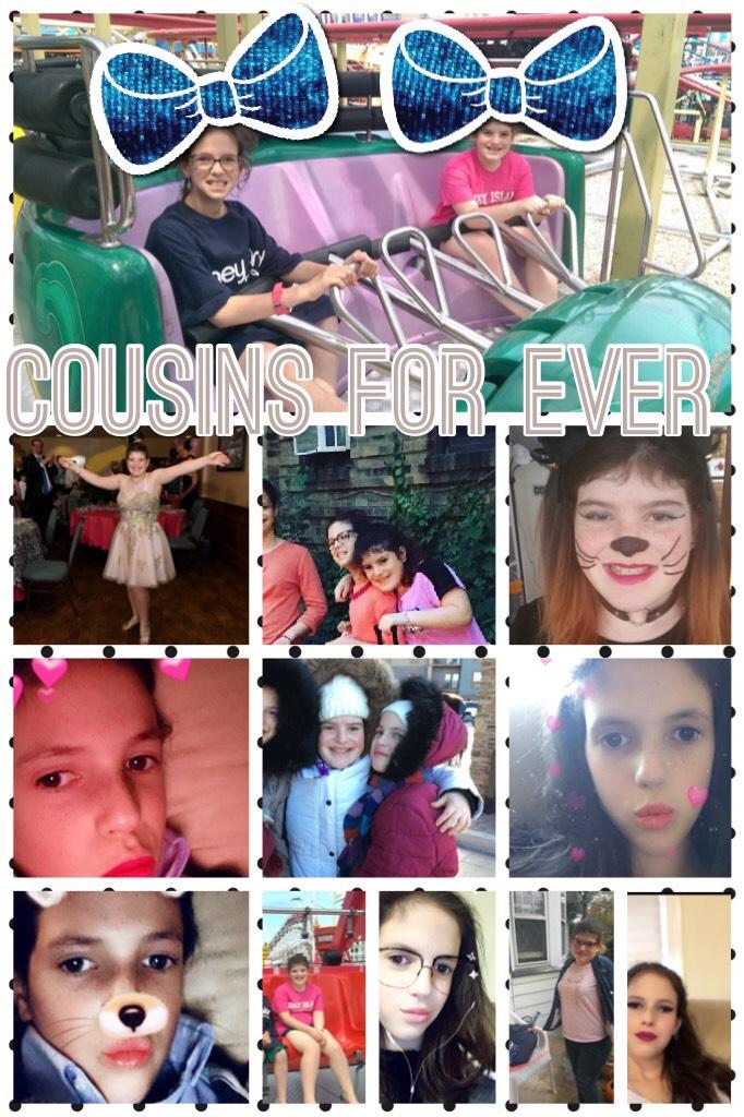 Cousins for ever