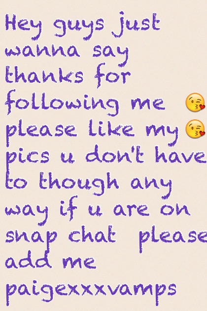 😘hope u add me on snapchat 😘
