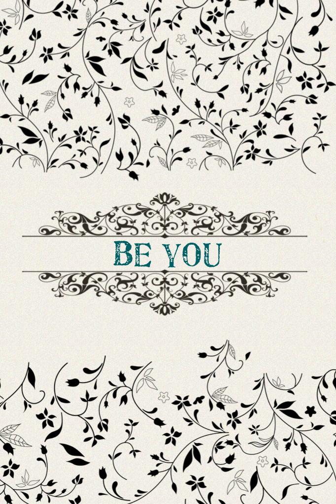 Lace Backgrounds 2
Be You 1