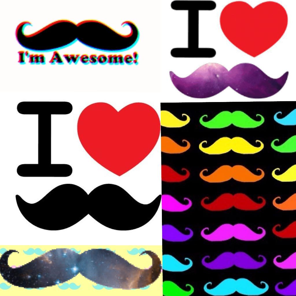I ❤️ MUSTACHES!!!!
