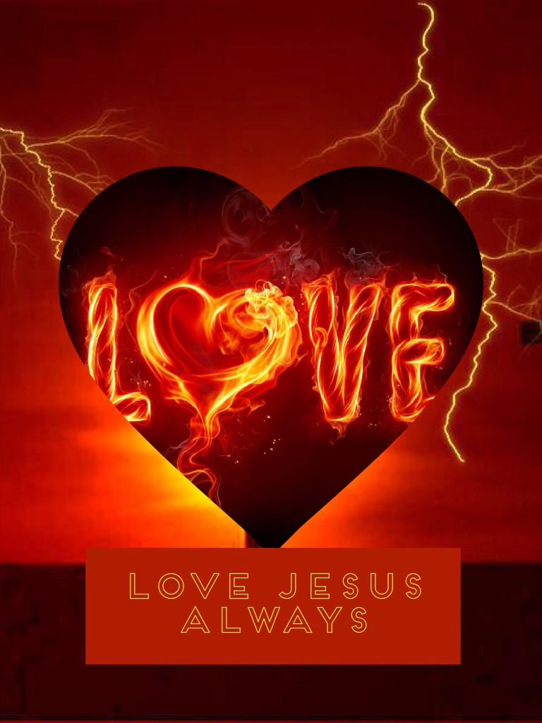 Love Jesus always 