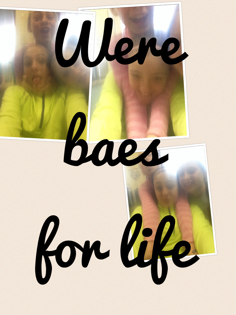 Were bæs for life