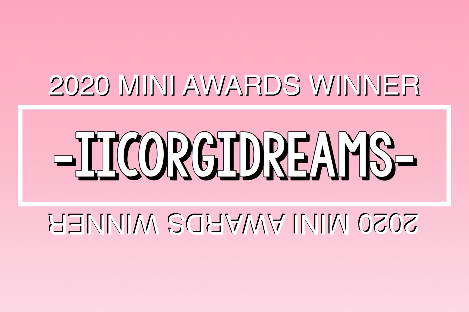 2020 Mini Awards Winner @-iicorgidreams-!