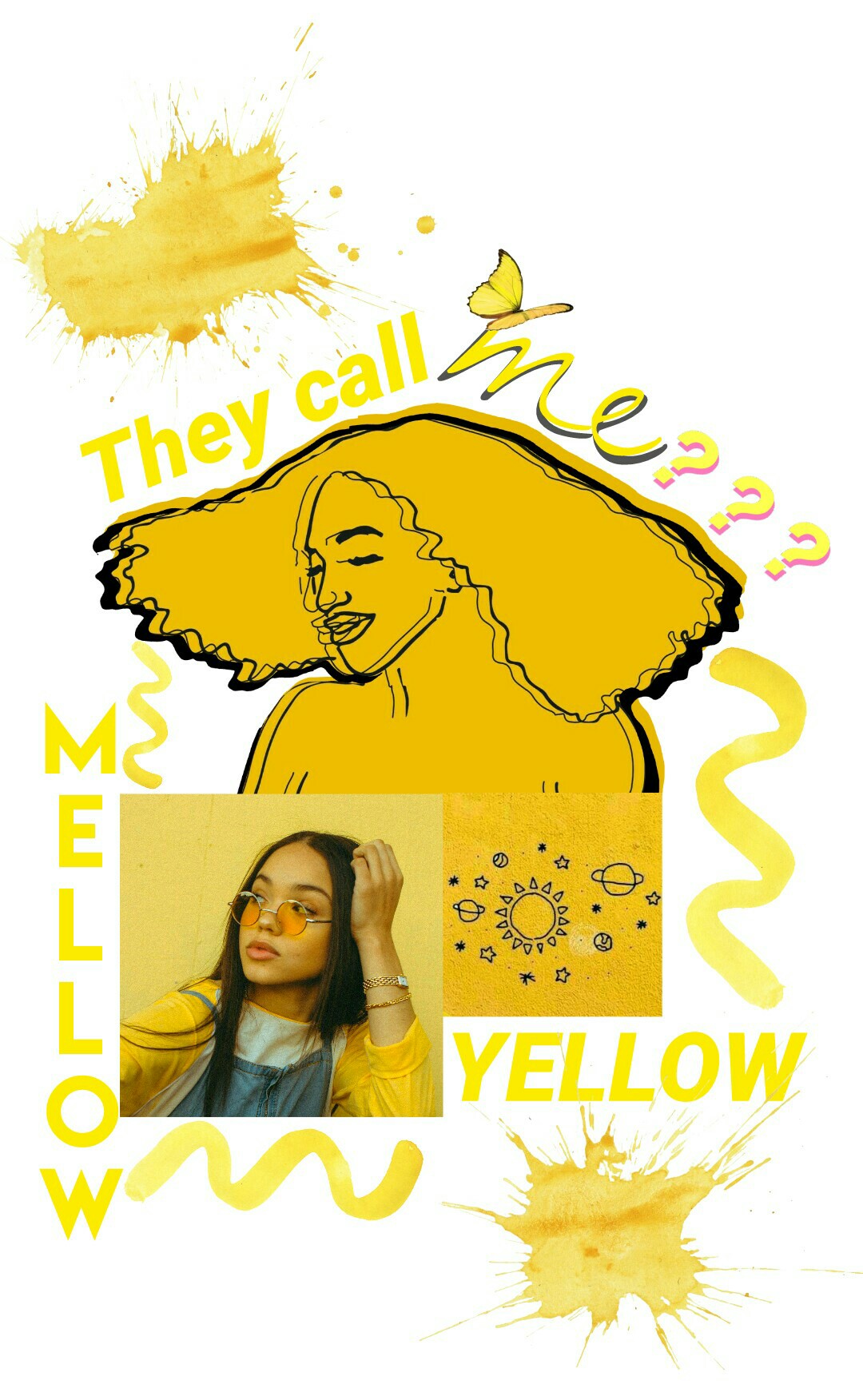 They call me MELLOW YELLOW