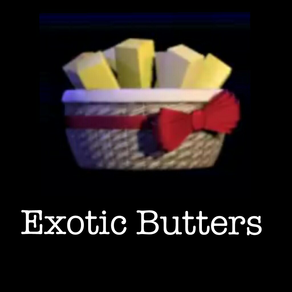 Exotic Butters 