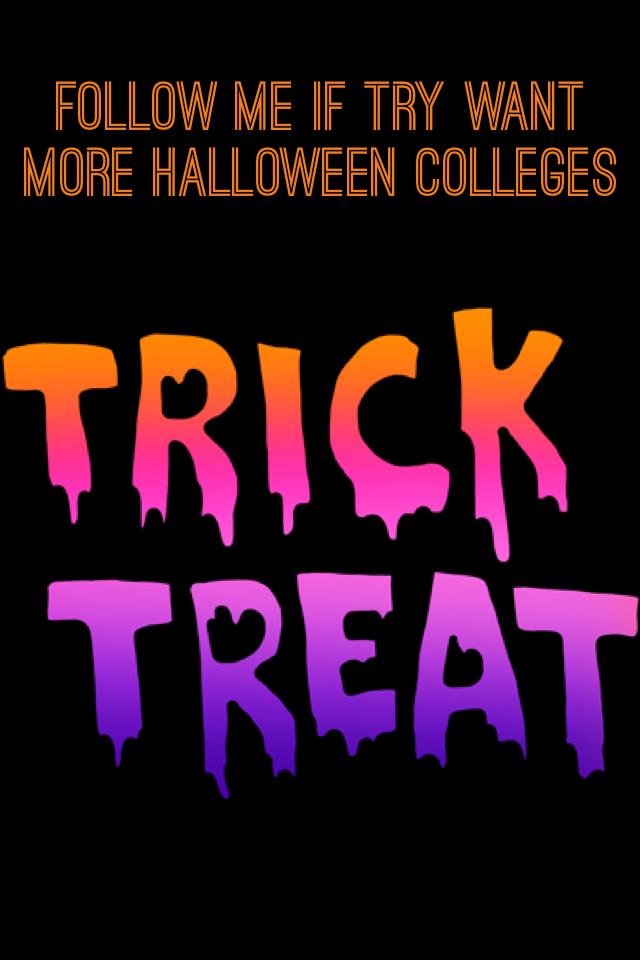 Follow me if try want more Halloween colleges