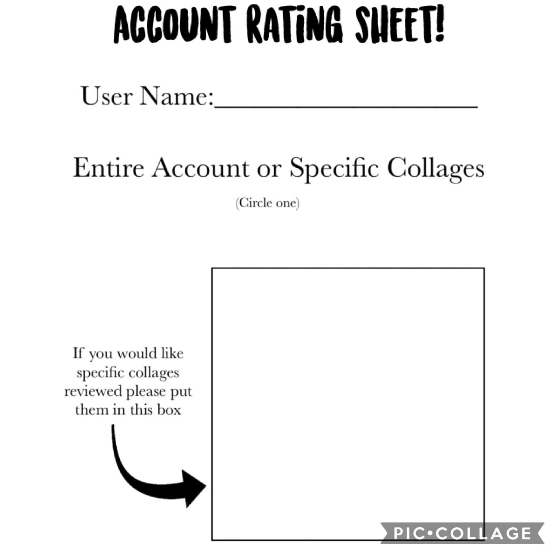 Tap👍







Fill out the sheet and I will rate ur account/a collage of ur choice!