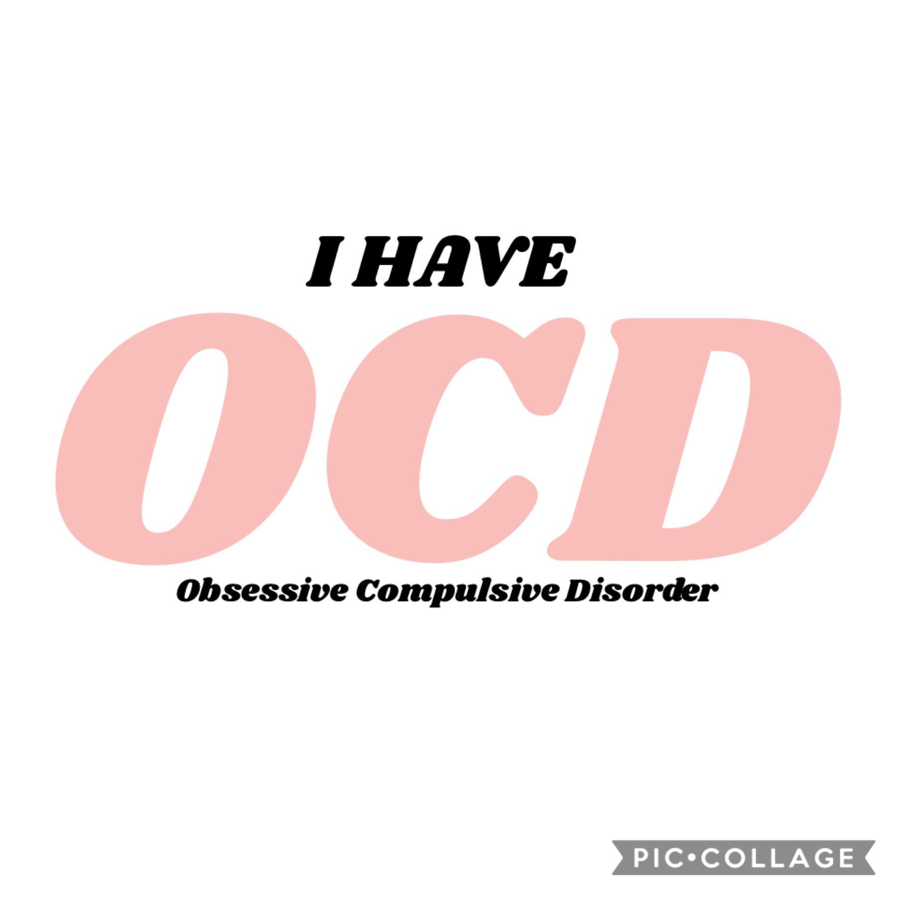Said nobody with actual OCD ever. 😗