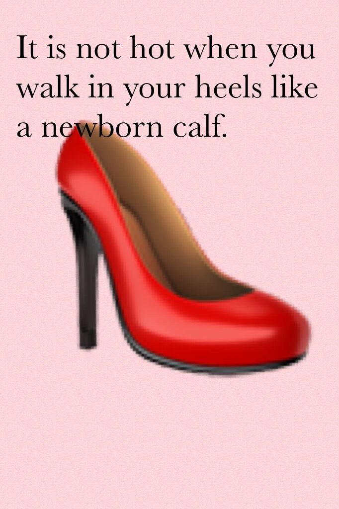 Learn how to walk in heels
