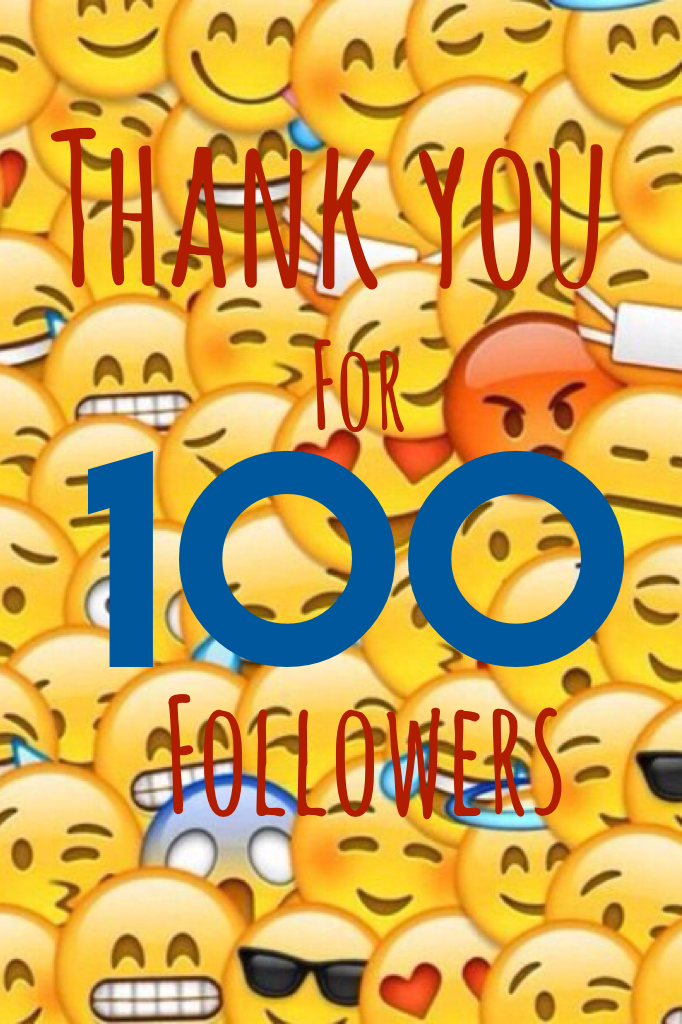 OMG!!! Thank you guys so much for 100 followers!!! You guys are super awesome!!!❤️❤️👍👍😃😃