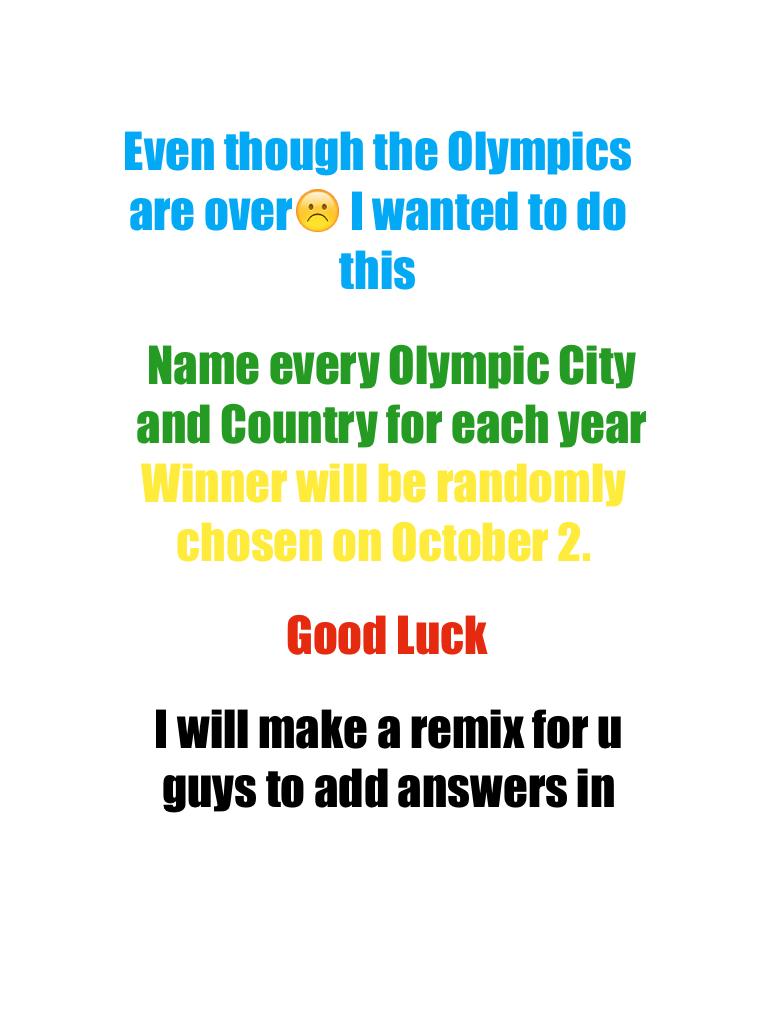I will make a remix for u guys to add answers in