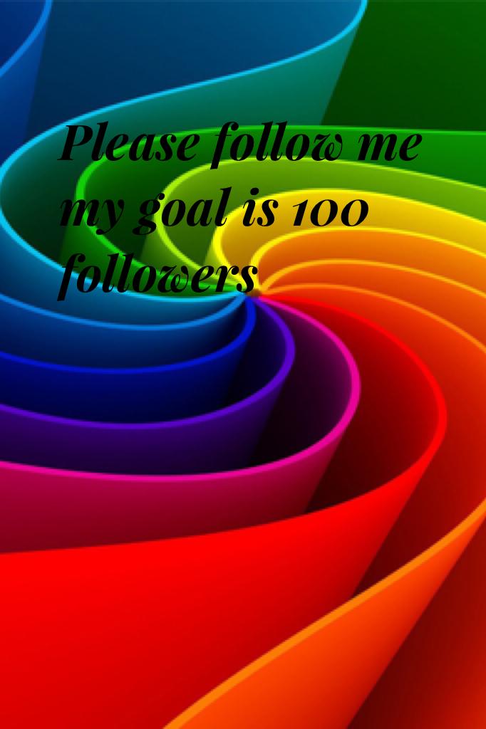                TAP           My goal is 100 help me get there please