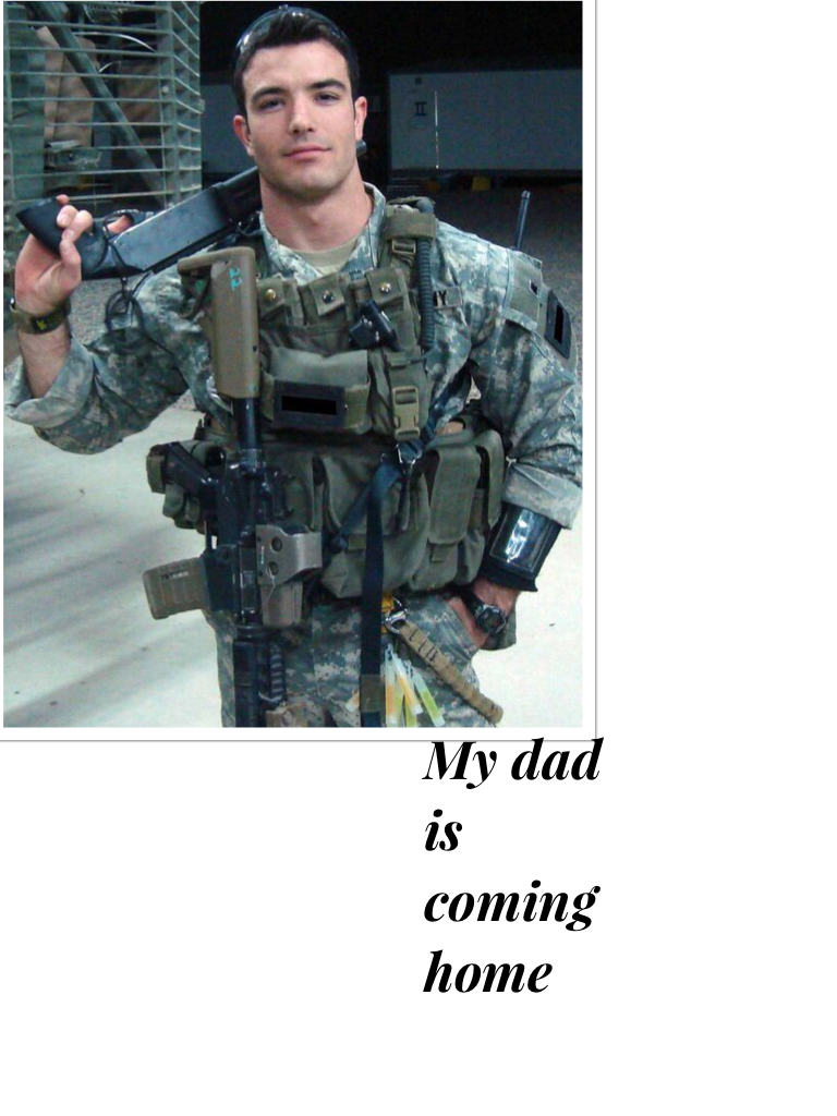 My dad is coming home